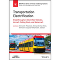 Transportation Electrification: Breakthroughs in Electrified Vehicles, Aircraft, Rolling Stock, and Watercraft