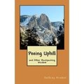 Peeing Uphill and Other Backpacking Wisdom