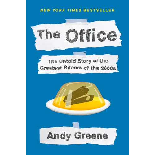 The Office: The Untold Story of the Greatest Sitcom of the 2000s: An Oral History