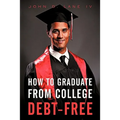 How to Graduate from College Debt-Free