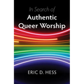 In Search of Authentic Queer Worship