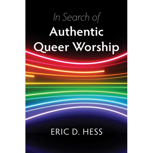 In Search of Authentic Queer Worship