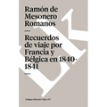 Recuerdos de viaje por Francia y Bélgica en 1840-1841