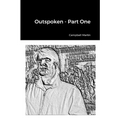 Outspoken - Part One