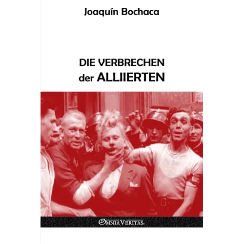 Die Verbrechen der Alliierten