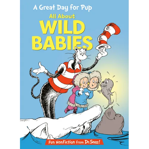 A Great Day for Pup: All about Wild Babies