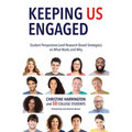 Keeping Us Engaged: Student Perspectives (and Research-Based Strategies) on What Works and Why