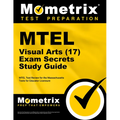 MTEL Visual Arts (17) Exam Secrets Study Guide: MTEL Test Review for the Massachusetts Tests for Educator Licensure