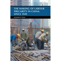 The Making of Labour Precarity in China since 1949