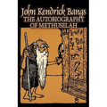 The Autobiography of Methuselah by John Kendrick Bangs, Fiction, Fantasy, Fairy Tales, Folk Tales, Legends & Mythology