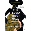 The Love Prison Made and Unmade: My Story