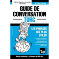 Guide de conversation Français-Turc et vocabulaire thématique de 3000 mots