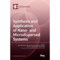 Synthesis and Application of Nano- and Microdispersed Systems