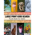 Large Print Word Search Puzzle Book For Adults: Wide Variety Of Topics, Large Print Activity Book, Word Find Puzzle Books For Adults