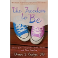 The Freedom to Be: Stories from Transgender Youth, Adults, and Their Families