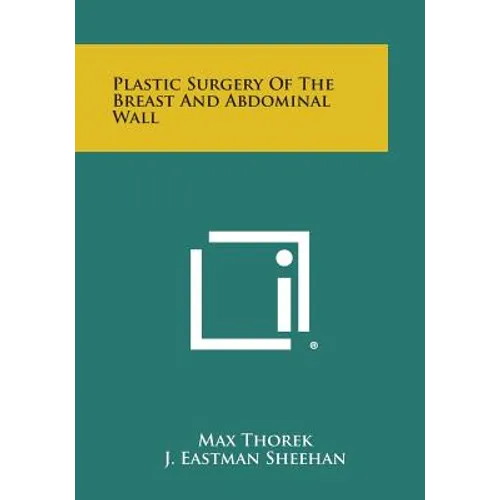 Plastic Surgery Of The Breast And Abdominal Wall