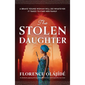 The Stolen Daughter: An absolutely gripping and unputdownable historical novel inspired by true events