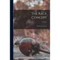 The Race Concept; Results of an Inquiry