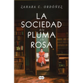 La Sociedad de la Pluma Y La Rosa / Society of the Pen and the Rose
