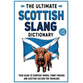 The Ultimate Scottish Slang Dictionary: Your Guide to Everyday Words, Funny Phrases, and Scottish Culture for Travelers
