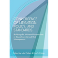 Convergence of Litigation Policy and Standards: Building the Informed Practitioner in Education Abroad Risk Management