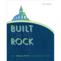 Built on the Rock: The Healthy Congregation