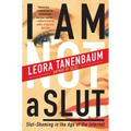 I Am Not a Slut: Slut-Shaming in the Age of the Internet