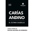 Carías Andino: El último caudillo