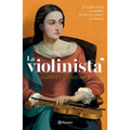 La Violinista: El Mundo Olvidó Su Nombre. Es Hora de Conocer Su Historia (Novela Histórica) / The Instrumentalist (a Historical Novel)