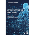 Interpreters Vs Machines: Can Interpreters Survive in an Ai-Dominated World?