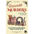 Respectable Murders: A Scottish Castle Cosy Mystery