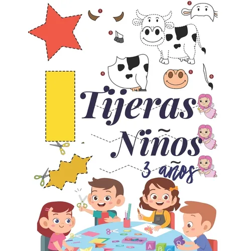 Tijeras Niños 3 Años: Libro de Cortar y Pegar, libro de actividades preescolar, libro recortar niños.