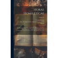 Horae Homileticae: Or, Discourses (principally in the Form of Skeletons) now First Digested Into one Continued Series and Forming a Comme