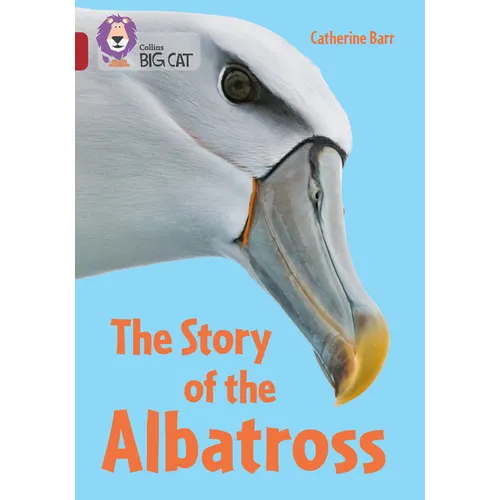 Collins Big Cat - The Story of Albatross: Band 14/Ruby