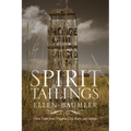 Spirit Tailings: Ghost Tales from Virginia City, Butte and Helena