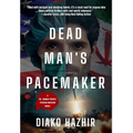 Dead Man's Pacemaker: A Dr. Arman Pirouzi Persian Mission Novel
