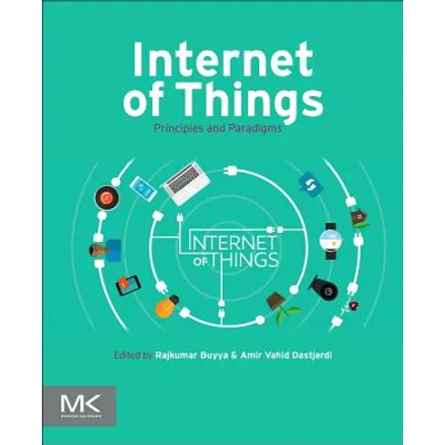 Internet of Things: Principles and Paradigms