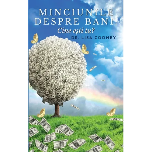 Minciunile Despre Bani: Cine ești tu?