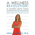 A Wellness Revolution: It Starts with YOU!: Unveiling and Defeating the Silent Killer in the Body of Christ