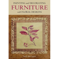 Painting and Decorating Furniture with Floral Designs