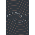 Field Music: Poems