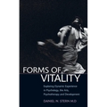 Forms of Vitality: Exploring Dynamic Experience in Psychology and the Arts