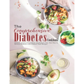The Comprehensive Diabetes Cookbook: Diabetic Medical Food Book and Diabetic Diet, Best Way to Reverse Diabetes with Diabetic Plate recipes.