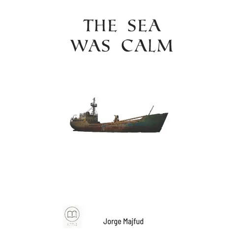 The Sea Was Calm