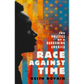 Race Against Time: The Politics of a Darkening America