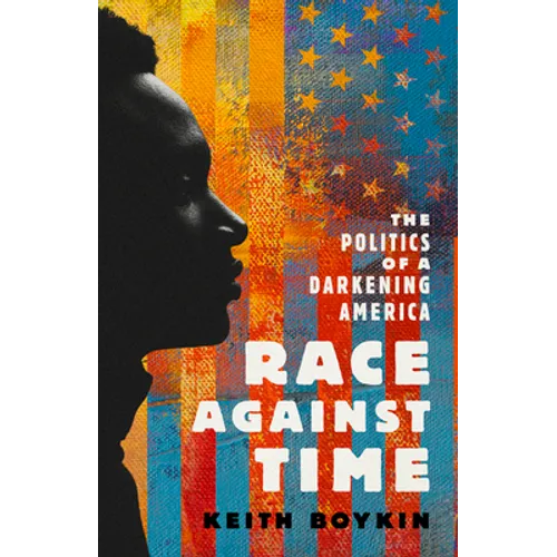Race Against Time: The Politics of a Darkening America