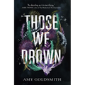 Those We Drown