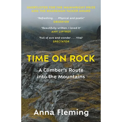 Time on Rock: A Climber's Route Into the Mountains