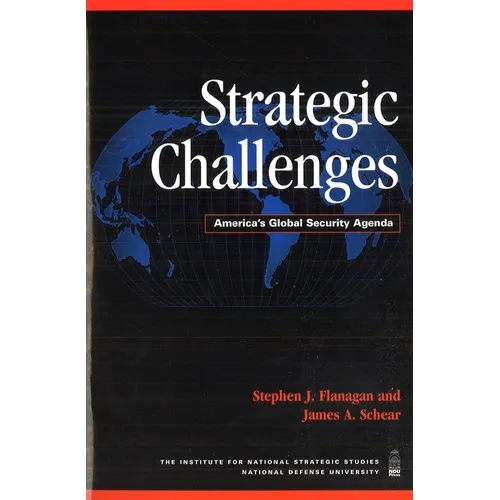 Strategic Challenges: America's Global Security Agenda