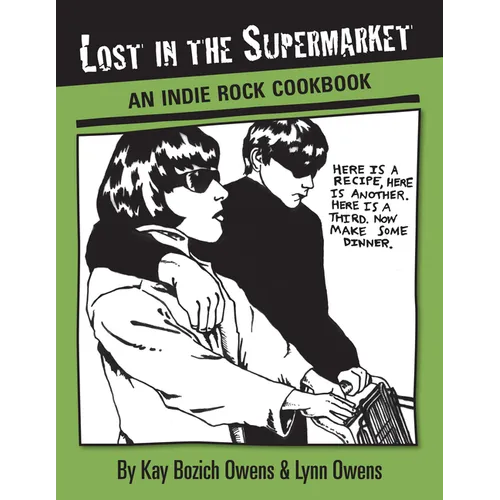 Lost in the Supermarket: An Indie Rock Cookbook